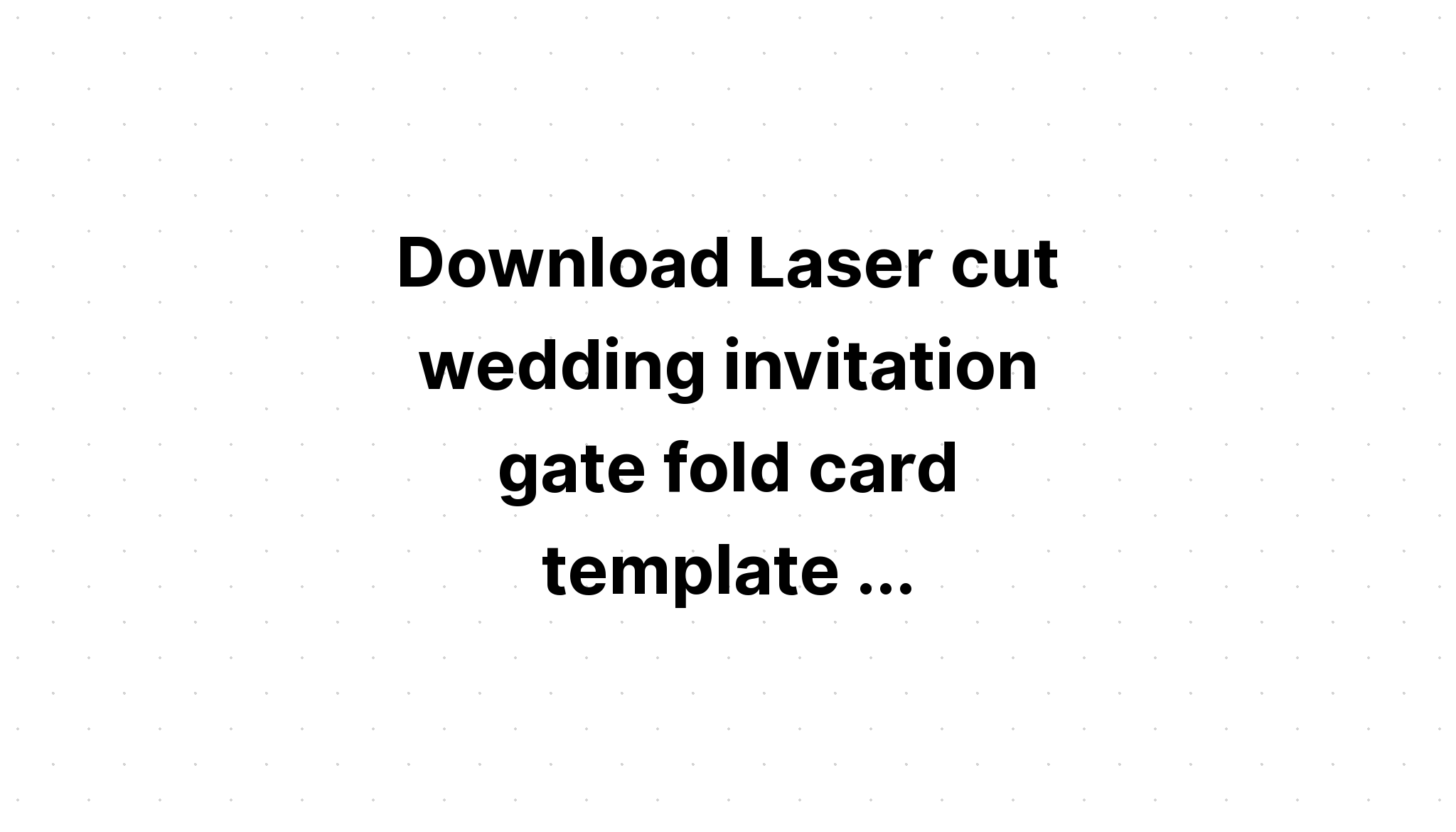 Download Free Svg Gate Fold Laser Cut Wedding Invitation - Download Free SVG Cut File